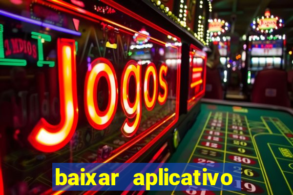 baixar aplicativo de jogos para ganhar dinheiro